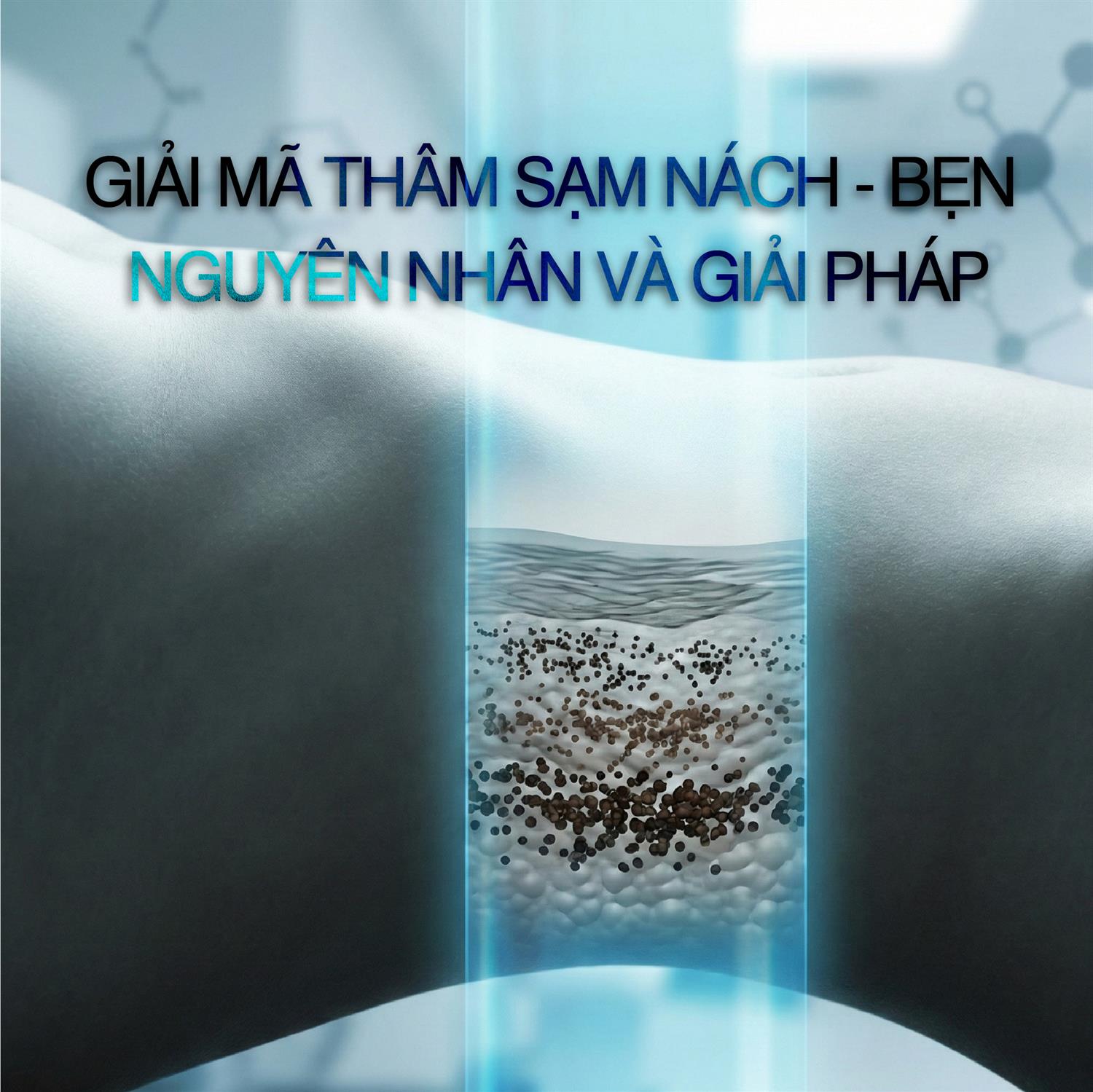 GIẢI MÃ HIỆN TƯỢNG THÂM SẠM VÙNG NÁCH - BẸN: NGUYÊN NHÂN VÀ GIẢI PHÁP